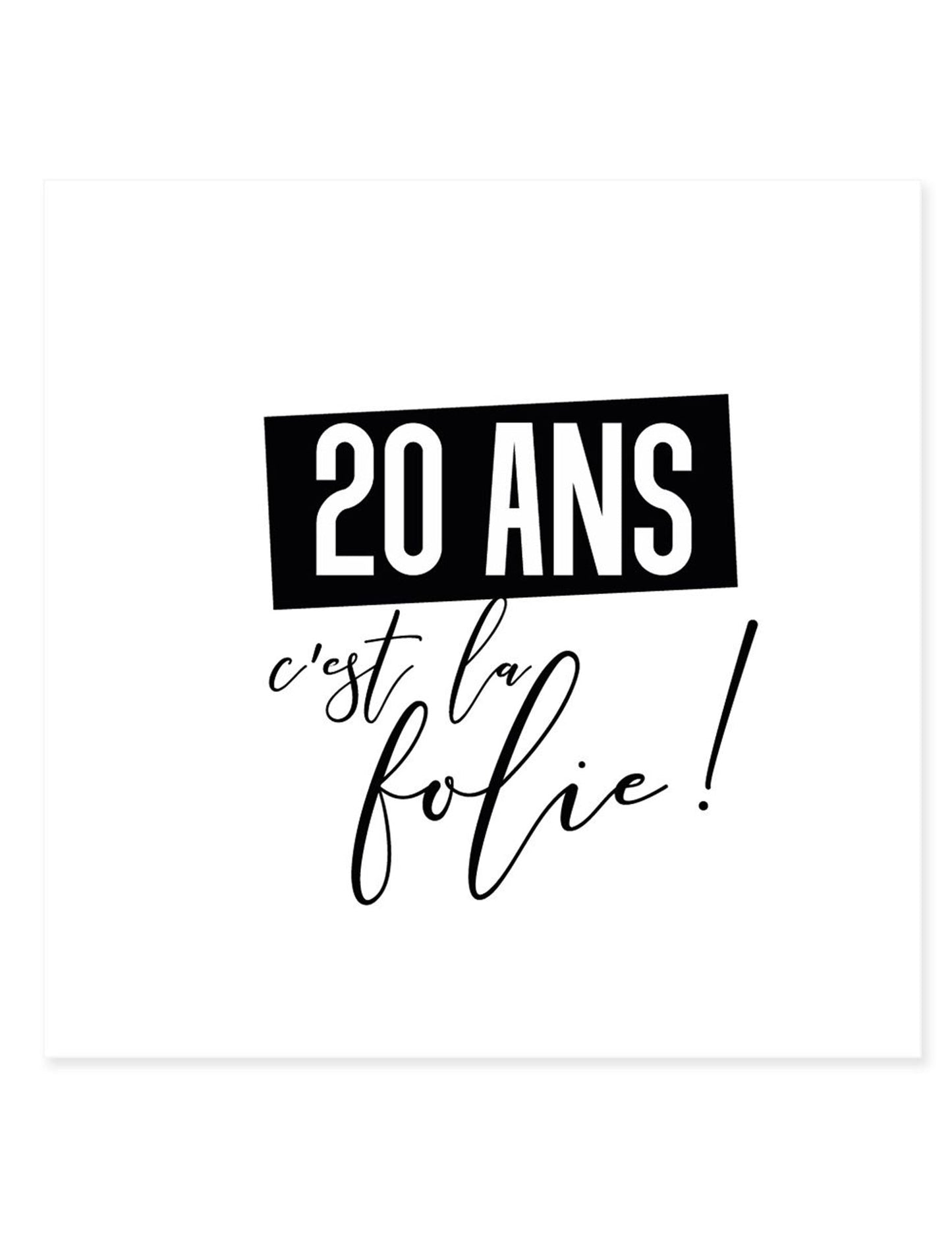 Tatouage éphémère 20 ans c'est la folie pour adulte noir et blanc