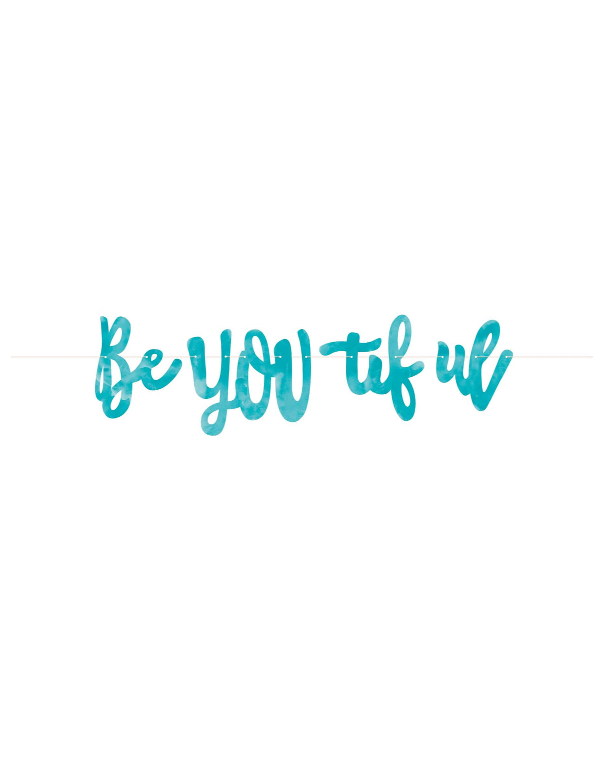 Kartonová tyrkysová dekorativní bannerová girlanda Be you tiful